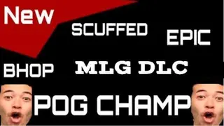 *NEW* SCUFFED EPIC BHOP MLG EXPANSION (POG CHAMP)
