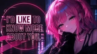I'd Like to Know More About You