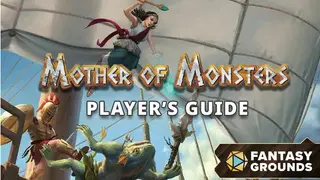 Fantasy Grounds - Mother of Monsters - Player's Guide