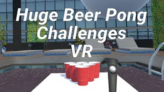 Huge Beer Pong Challenges VR