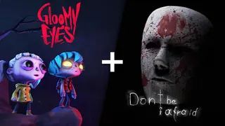 Gloomy Eyes + Don't Be Afraid