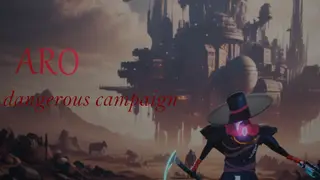 ARO dangerous campaign