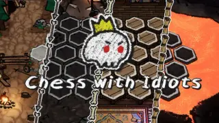Chess With Idiots