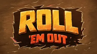 Roll 'em Out