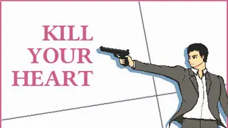 Kill Your Heart