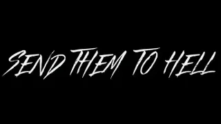 Send Them to Hell