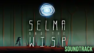 Selma and the Wisp - Soundtrack