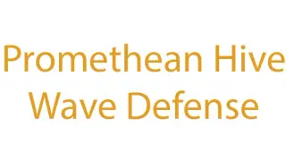 Promethean Hive Wave Defense