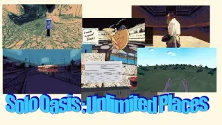 Solo Oasis : Unlimited Places