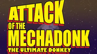 Attack of the Mechadonk - The ultimate donkey