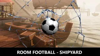 ROOM FOOTBALL - Shipyard