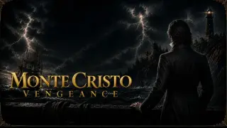 Monte Cristo: Vengeance