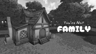 You're Not Family