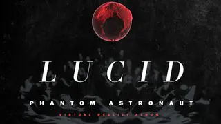 Phantom Astronaut Lucid VR