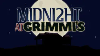 Midnight at Grimmi's