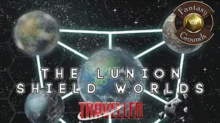 Fantasy Grounds - Spinward Marches 2: The Lunion Shield Worlds
