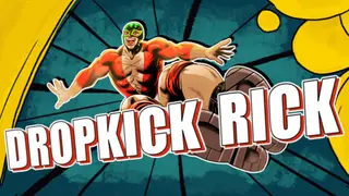 Dropkick Rick