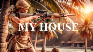 MY HOUSE