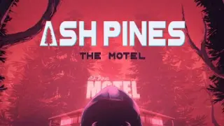 Ash Pines: The Motel - Switch