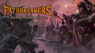 Pathbreakers: Roaming Blades