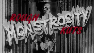 ROUGH KUTS: Monstrosity