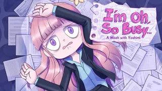 I'm Oh, So Busy...: A Week with Yoshimi