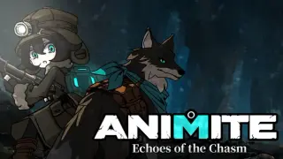 ANIMITE -Echoes of the Chasm
