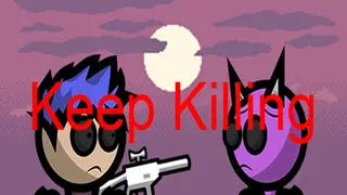 Keep Killing