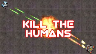 Kill The Humans