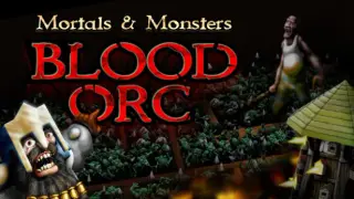 Mortals and Monsters: Blood Orc