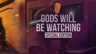 Gods Will Be Watching Special Edition