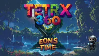 TetrX 360 - Eons of Time