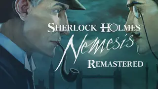Sherlock Holmes: Nemesis Remastered Edition