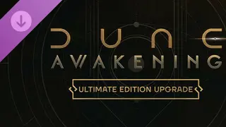 Dune: Awakening - Ultimate Edition Upgrade Ultimate