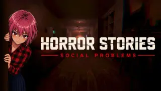 Horror Stories: Social Problems