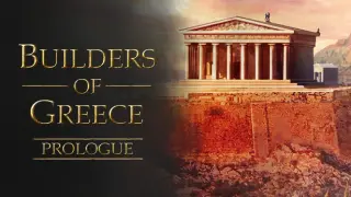 Builders of Greece: Prologue
