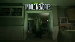 Untold Memories: Grandma's House