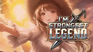 I'm Strongest Legend