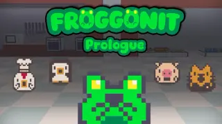 Froggonit: Prologue