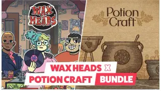Wax Heads x Potion Craft