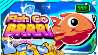 Fish Go Brrr!