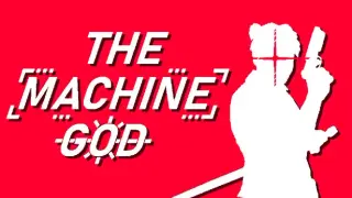 The Machine God