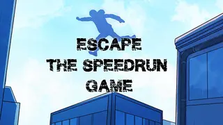 Escape - The Speedrun Game