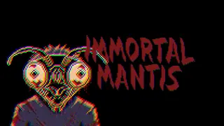 Immortal Mantis