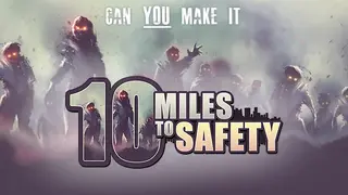 10 Miles To Safety