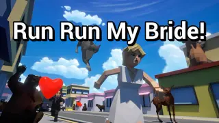 Run Run My Bride!