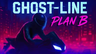 Ghost Line: Plan B