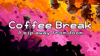 Coffee Break: A sip away from doom