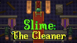 Slime: The Cleaner