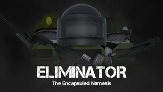 Eliminator: The Encapsuled Nemesis